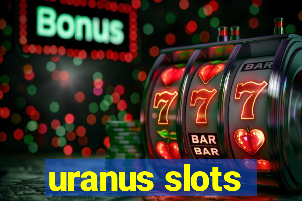 uranus slots